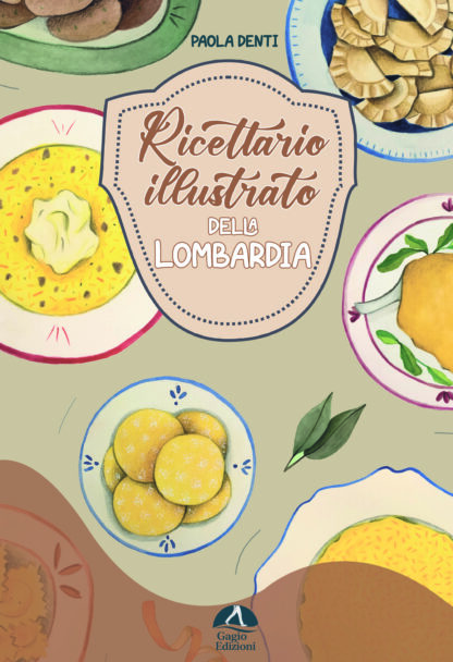 Ricettario illustrato della Lombardia
